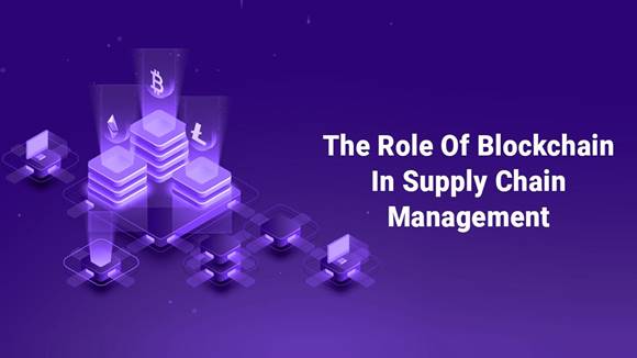 The Role Of BlockChain In Supply Chain Management